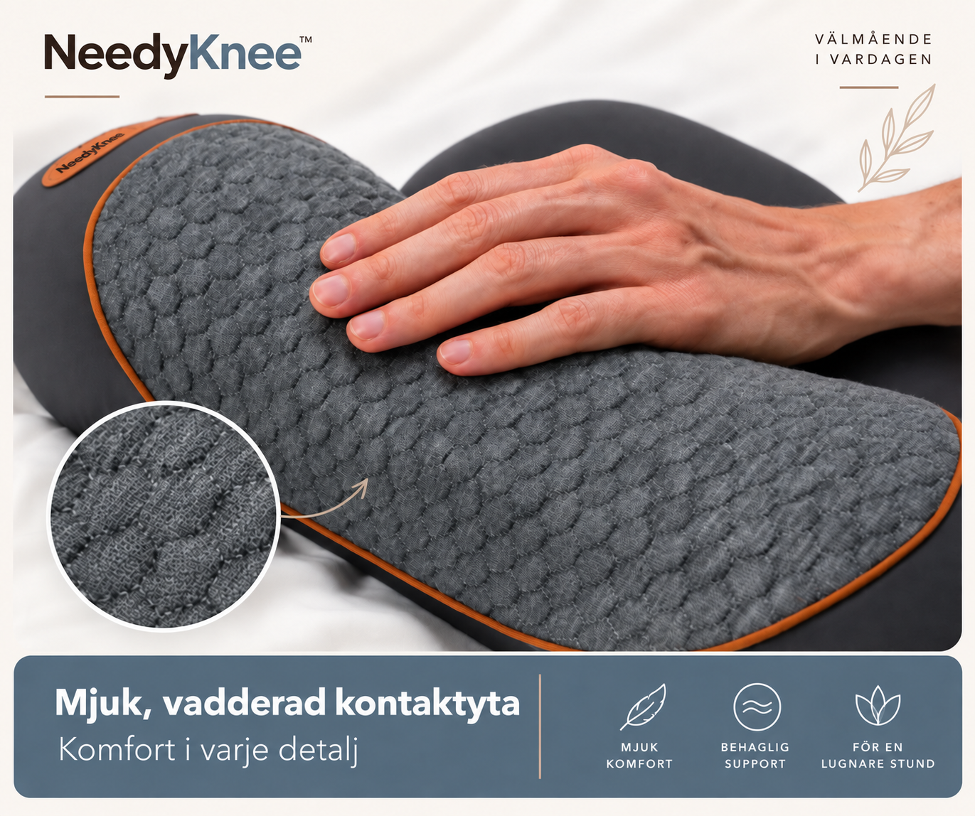 NeedyKnee NackKomfort™